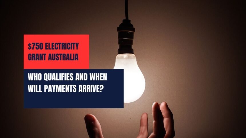 $750 Electricity Grant Australia