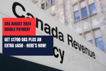 CRA August 2024 Double Payment