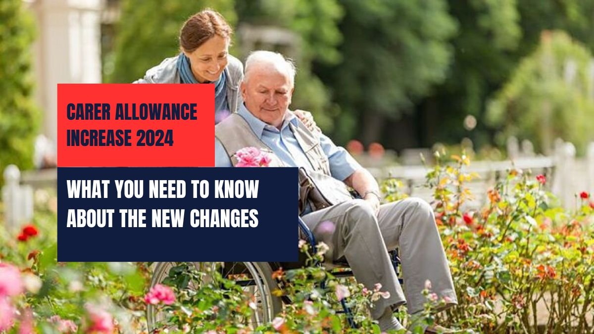 Carer Allowance Increase 2024