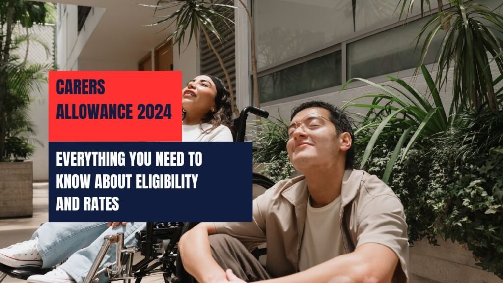 Carers Allowance 2024