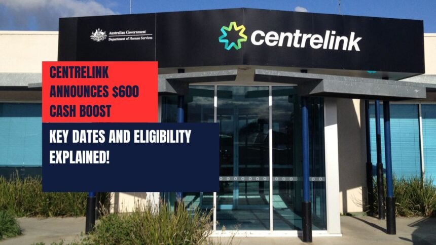 Centrelink Announces $600 Cash Boost