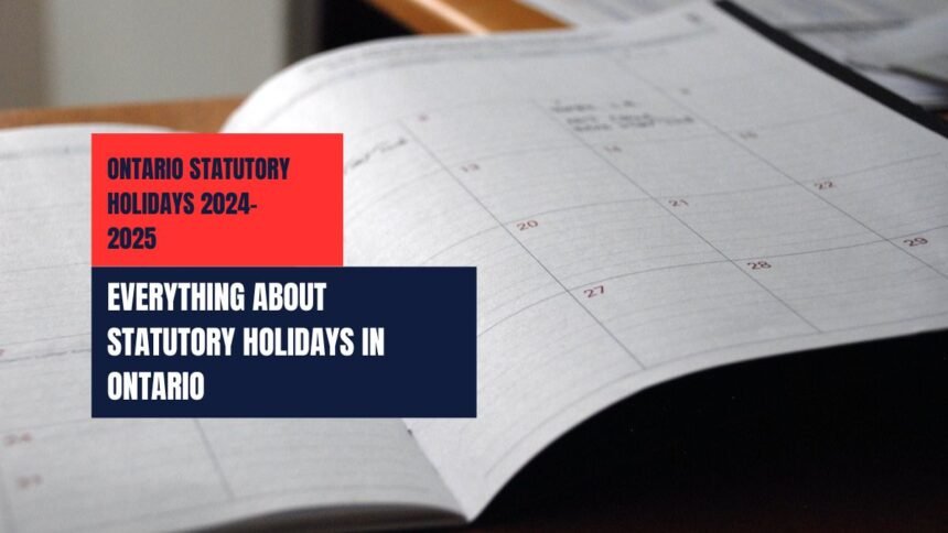 Ontario Announces Statutory Holiday Dates for 2024-2025