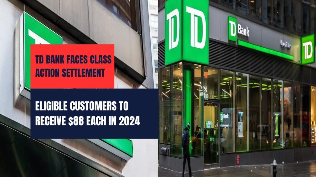 TD Bank Faces Class Action Settlement