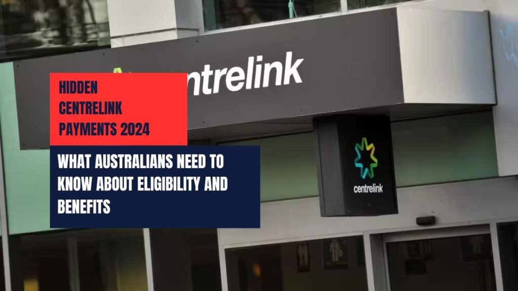 Hidden Centrelink Payments 2024