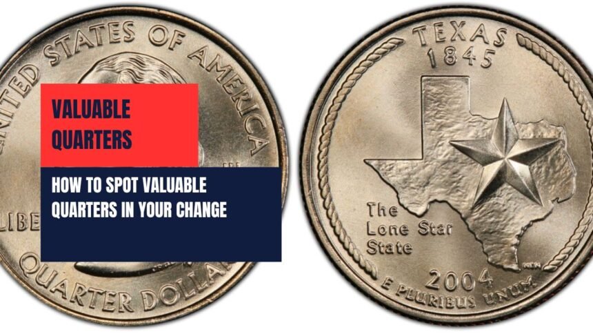 How to Spot Valuable Quarters in Your Change