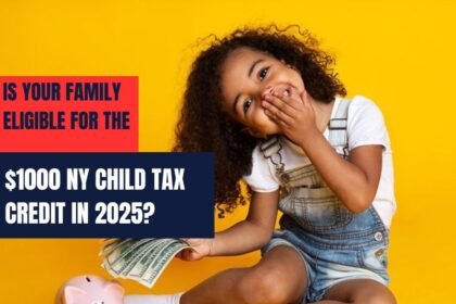 Is Your Family Eligible for the $1000 NY Child Tax Credit in 2025?