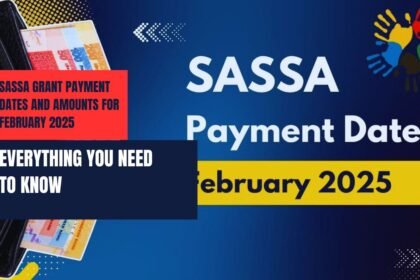 SASSA Grant Payment Dates and Amounts for February 2025